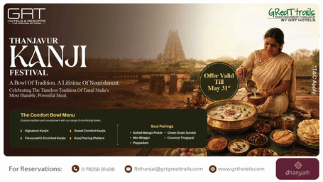 Promotional banner for Thanjavur Kanji Festival at GReaT Trails River View Resort Thanjavur by GRT Hotels, offering authentic kanji and traditional pairings, valid till 31st May 2026.
