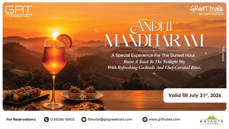 Andhi Mandharam sunset experience with cocktails and chef curated bites at GReaT trails Yercaud by GRT Hotels and GReaT trails Kodaikanal by GRT Hotels