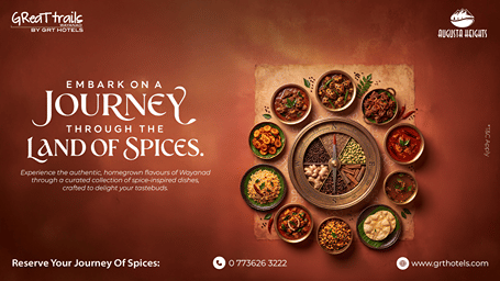 Journey of Spices at GReaT trails Wayanad by GRT Hotels featuring a selection of spice inspired dishes from Wayanad