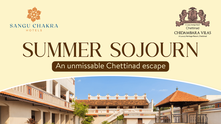A promotional banner for Chidambara Vilas showcasing a heritage villa with a central swimming pool, lounge chairs, and traditional Chettinad architecture, highlighting a summer offer for stays from April to September 2026 with package inclusions and pricin
