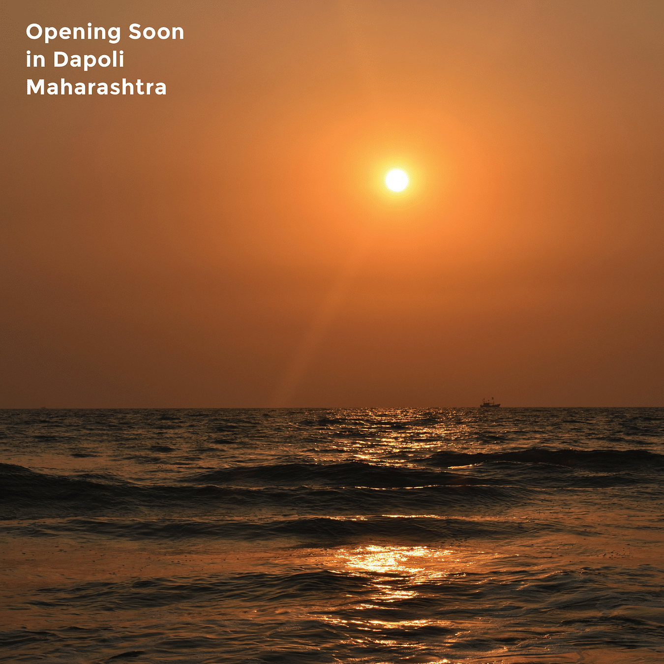 A serene sunset over the sea casts a warm orange glow on the water and sky with text - Opening Soon in Dapoli Maharashtra.