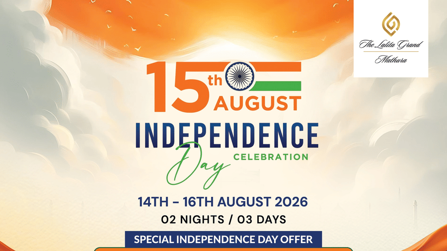 Independence Day offer banner at The Lalita Grand, Mathura showcasing a 2 Nights / 3 Days stay package with festive inclusions, dining and spa discounts, and patriotic celebrations from 14–16 August 2026.