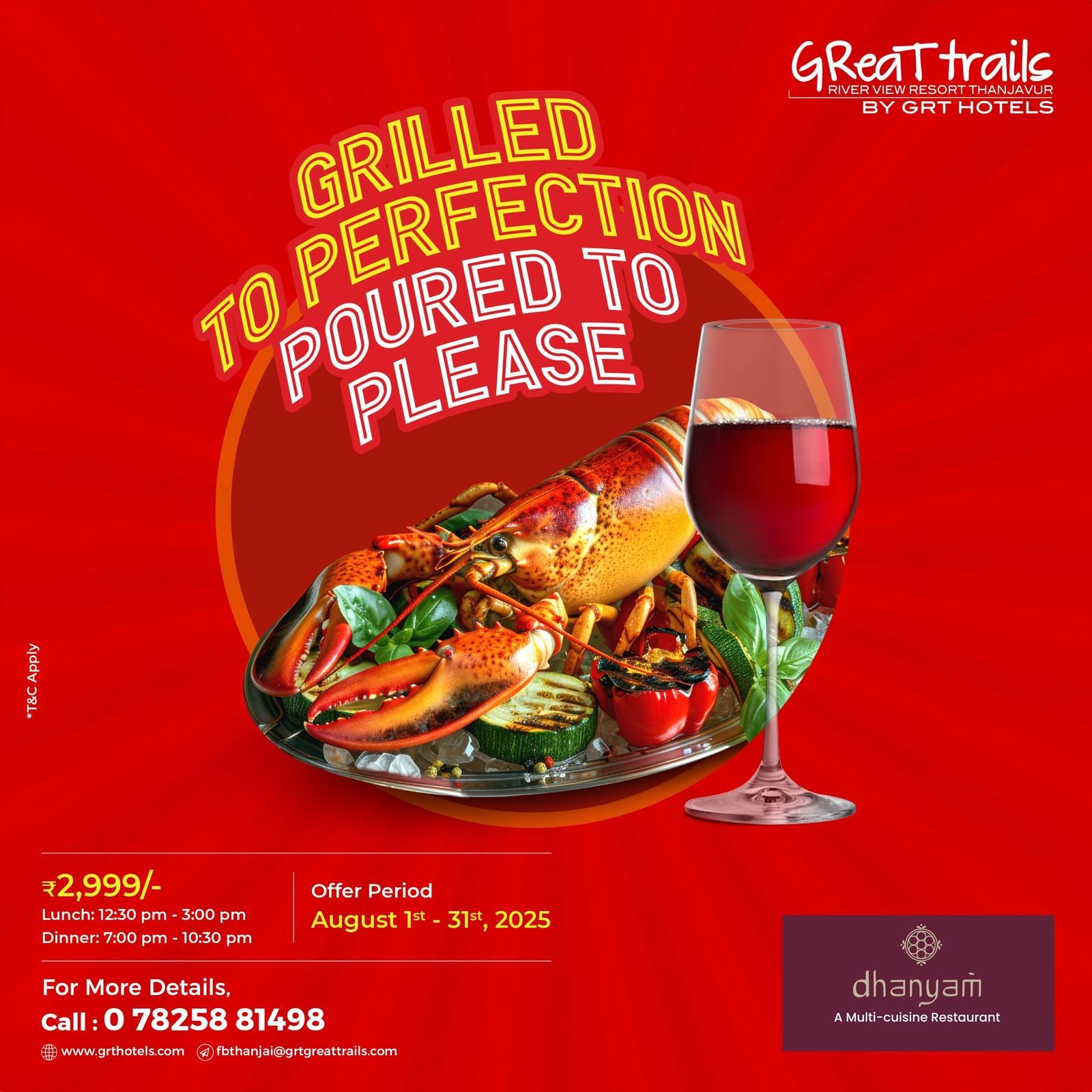 Great Trails Thanjavur offer: Whole grilled lobster with wine at ?2,999. Lunch & dinner timings. Valid Aug 1–31, 2025 at Dhanyam Restaurant.