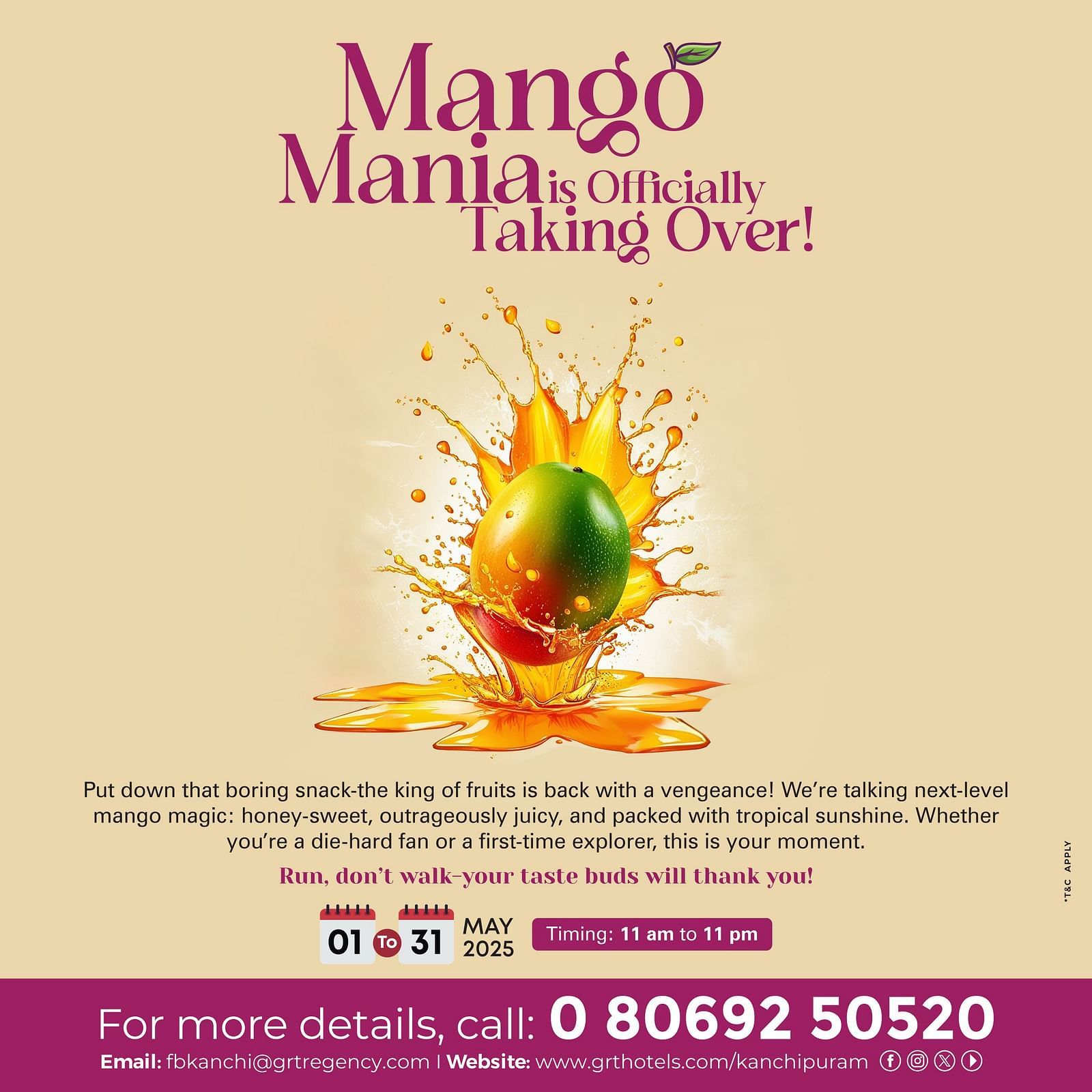Poster for Mango Mania 2025 at Regency Kanchipuram by GRT Hotels, showing a mango bursting with juice and event details. Scheduled from May 1–31, 2025, from 11 am to 11 pm. Contact info and hotel website provided.