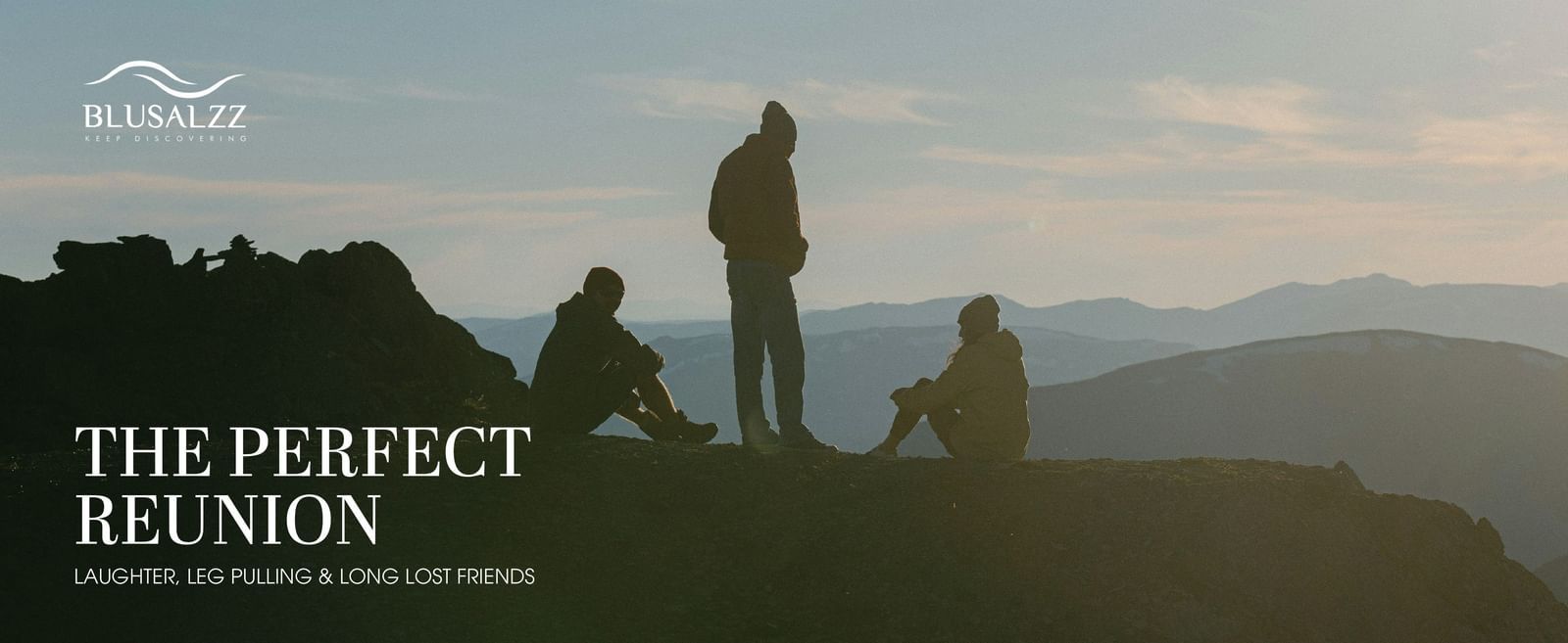 Silhouettes of three friends sitting on a mountain ridge at sunset with text 'The Perfect Reunion – Laughter, leg pulling & long-lost friends'.
