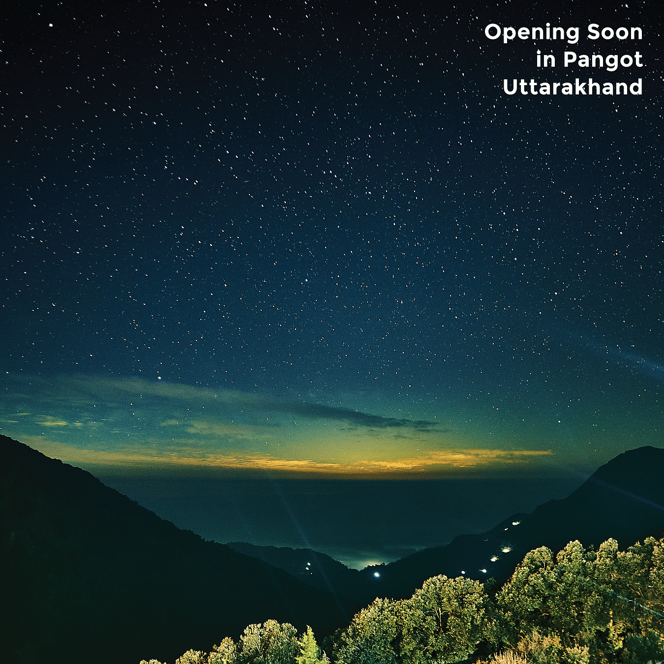 A breathtaking nightscape showcases a star-filled sky above dark, silhouetted hills and a glowing horizon with text - Opening Soon in Pangot Uttarakhand.