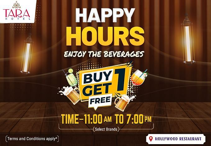 Hotel Tara Happy Hours – Buy 1 Get 1 Free on beverages, available daily from 11:00 AM to 7:00 PM.