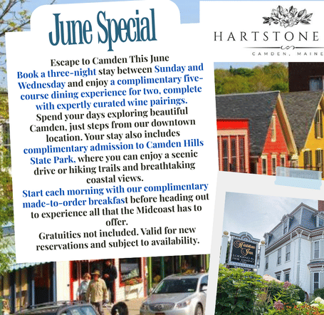 June Special at Hartstone Inn Camden, Maine featuring a complimentary five-course dinner, wine pairing, breakfast, and Camden Hills State Park admission.