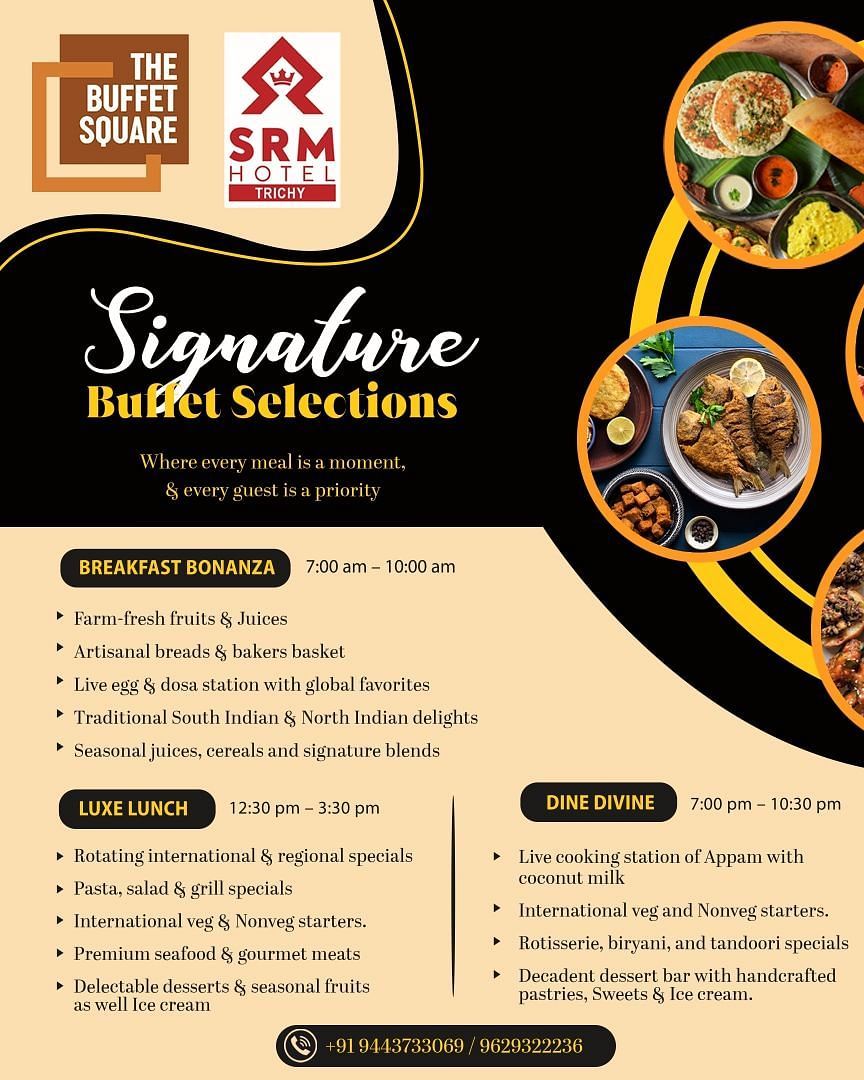 A poster for SRM Hotel Trichy's The Buffet Square, showcasing Signature Buffet Selections. It features vibrant circular images of various dishes, details breakfast, lunch, and dinner offerings, and includes contact information.