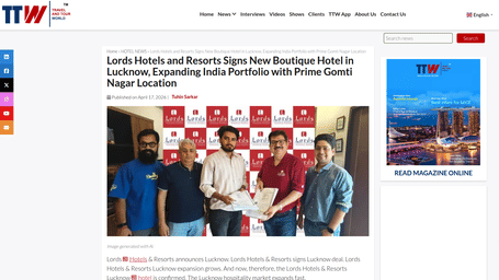An article by TTW showcasing Lords Hotels and Resorts Signs New Boutique Hotel in Lucknow, Expanding India Portfolio with Prime Gomti Nagar Location