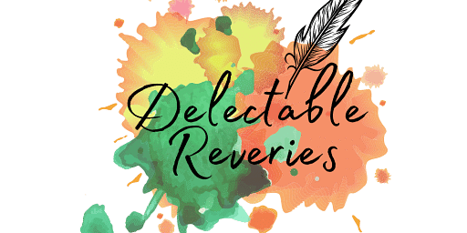 delectable reveries
