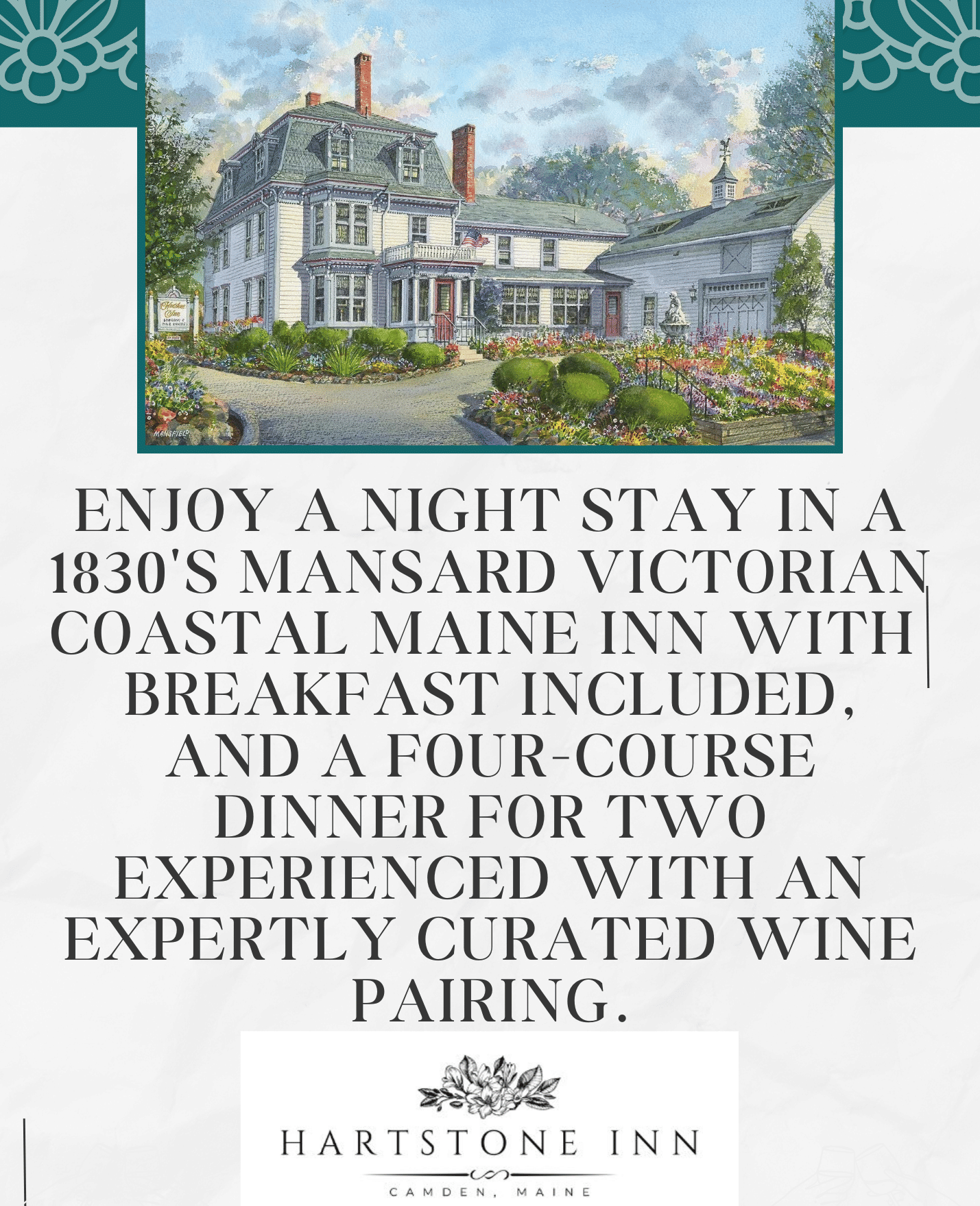 A promotion for the Hartstone Inn package, featuring a painting of the Mansard Victorian coastal inn and text describing an offer for a night stay with breakfast and a four-course dinner for two with wine pairing.