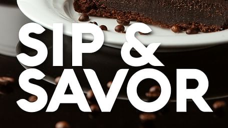 A cup of coffee and a slice of chocolate cake on a table, with the text Sip and Savor and Tea or Coffee with something sweet all day, only at INR 100/-