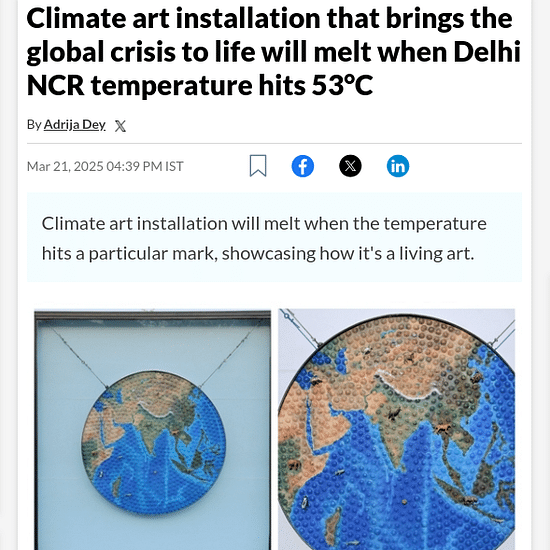Hindustan Times article on 21st March 2025 with headline - Climate art installation that brings the global crisis to life will melt when Delhi NCR temperature hits 53°C - Karma Lakelands.