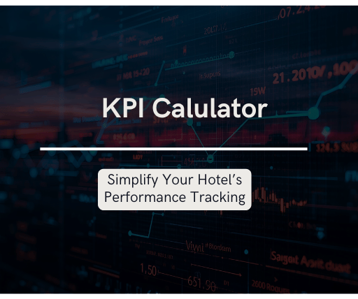 KPI Calculator tool thumbnail with text overlay that reads, Evaluate Your Hotels Performance Instantly, over a dark, data-focused background.