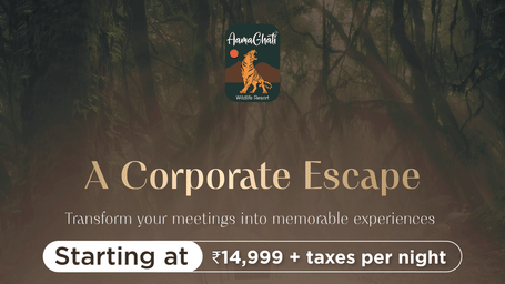 Creative for Corporate Escape package at AamaGhati Wildlife Resort featuring the package inclusions and starting from INR 14,999 plus taxes per night. 
