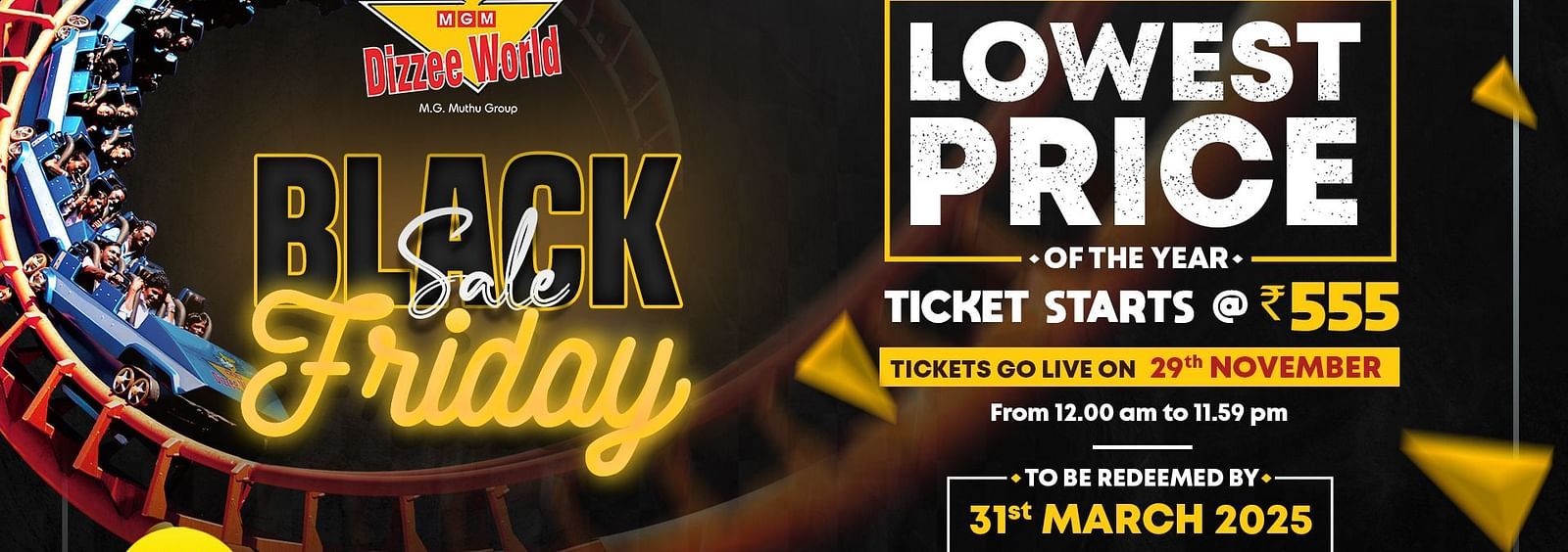 Black friday sale creative with details regarding the offer mention on it - MGM Dizzee World