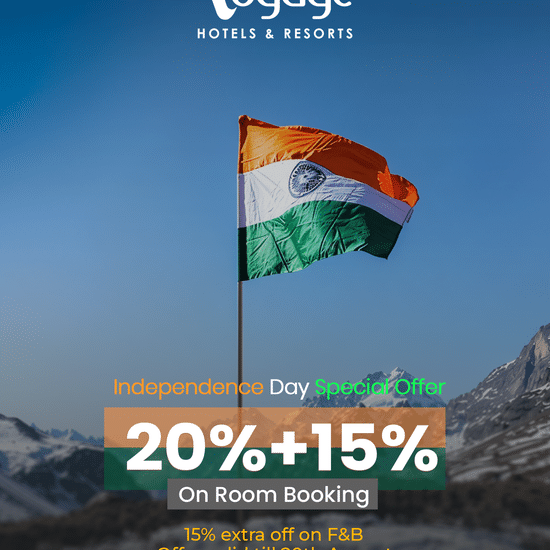 Voyage Hotels Independence Day offer: 20% + 15% off rooms, 15% off F&B, valid till 20th August.