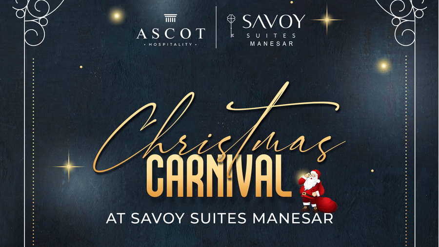 Christmas Carnival at Savoy Suites, Manesar which includes gala dinner, plum cake, festive activities, and more. Prices  starts from INR 8,499.