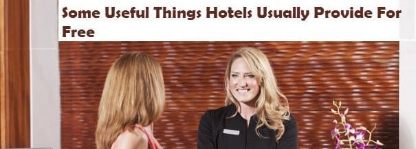 Some-Useful-Things-Hotels-Usually-Provide-For-Free