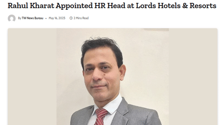 An article announcing that Rahul Kharat has been appointed as the HR Head at Lords Hotels & Resorts, with a picture of him smiling.