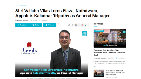An article by Hotelier Buzz showcasing Shri Vallabh Vilas Lords Plaza, Nathdwara, Appoints Kaladhar Tripathy as General Manager.