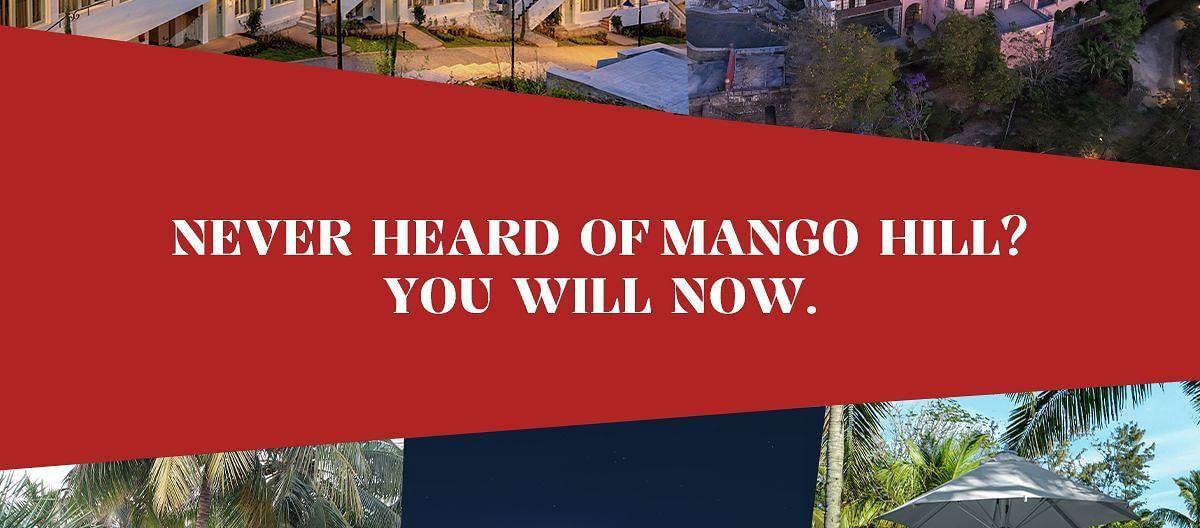 A collage of Mango Hill properties featuring various hotel buildings, coastal views, and palm-fringed landscapes. In the center, a bold red banner reads: NEVER HEARD OF MANGO HILL? YOU WILL NOW.