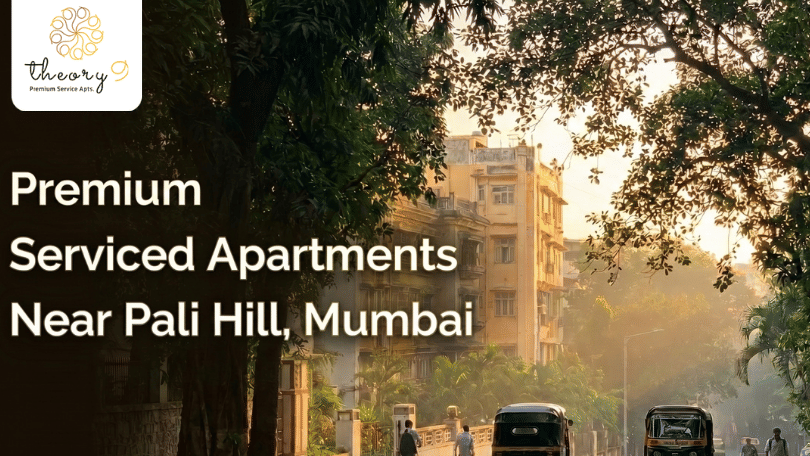 Theory9 Premium Serviced Apartments Near Pali Hill Mumbai