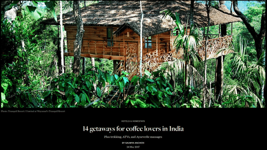 A Condé Nast Traveller feature showcasing an elevated treehouse hidden among dense trees for coffee lovers visiting Tranquil Resort, Wayanad.