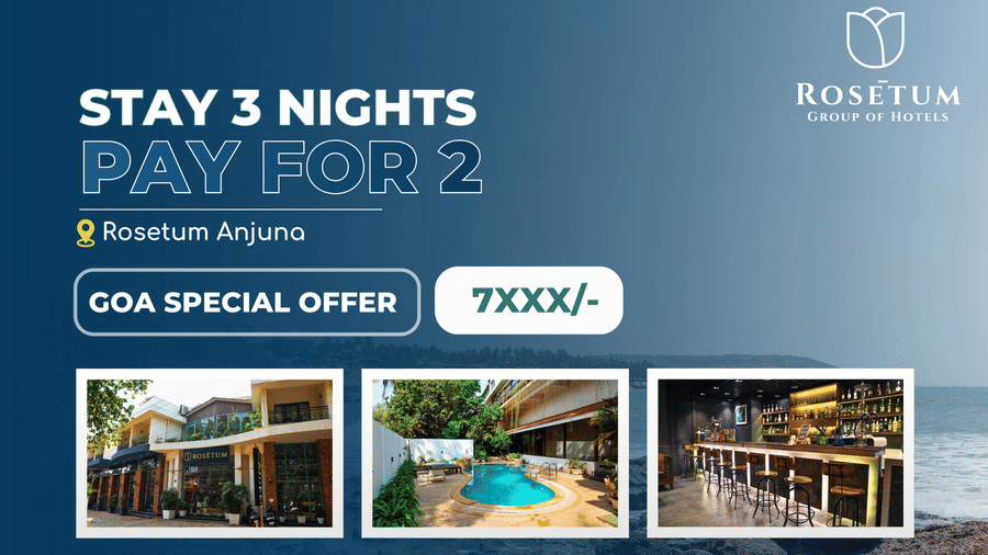 Creative promotional banner at Rosetum Hotels for a Goa special offer: Stay 3 Nights Pay for 2 at Rosetum Anjuna, featuring hotel exterior, pool, and bar images.