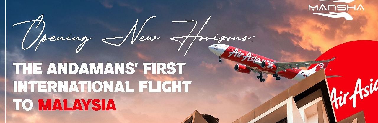 AirAsia aircraft flying above Mansha Resorts with text, The Andaman’s First International Flight to Malaysia.
