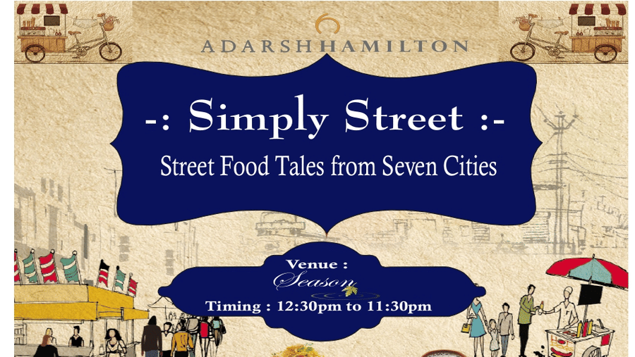 Event poster for Simply Street – Street Food Tales from Seven Cities at Adarsh Hamilton. The poster displays event name, timings, venue, artistic graphics with people, food carts, and food images, plus a short description about street foods from seven Indi
