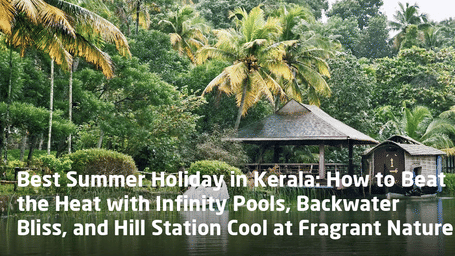 Best-Summer-Holiday-in-Kerala