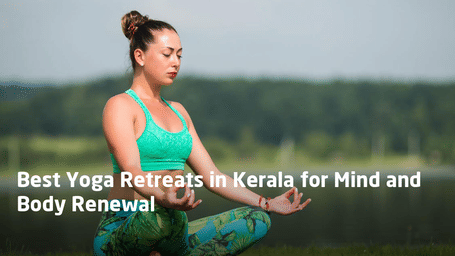 Best-Yoga-Retreats-in-Kerala-for-Mind-and-Body-Renewal-