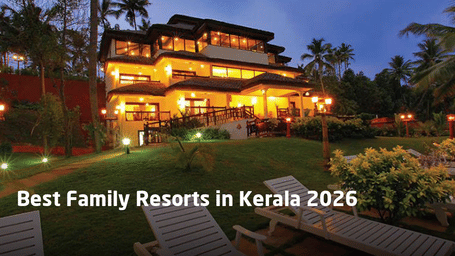 Best Family Resorts in Kerala 2026