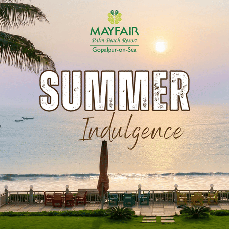 Summer Indulgence offer at MAYFAIR Palm Beach Resort, Gopalpur featuring a scenic beachfront stay for 2 nights and 3 days.