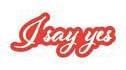 Image saying I-say-yes