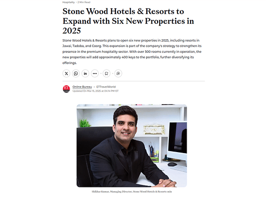 Article on TravelWorld from The Economic Times with headline - Stone Wood Hotels & Resorts to Expand with Six New Properties in 2025