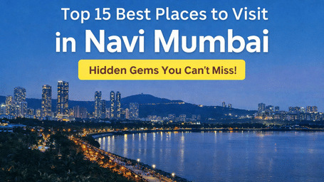 Promotional banner highlighting top 15 places to visit in Navi Mumbai with lake, greenery and hidden gems theme.