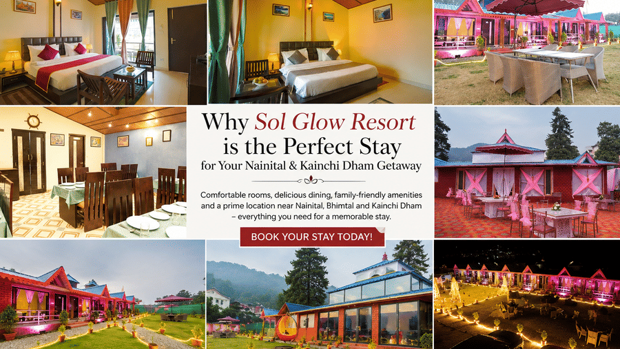 Blog graphic collage for Sol Glow Resort, Nainital, showcasing rooms, dining areas, and evening exteriors in a vibrant layout.