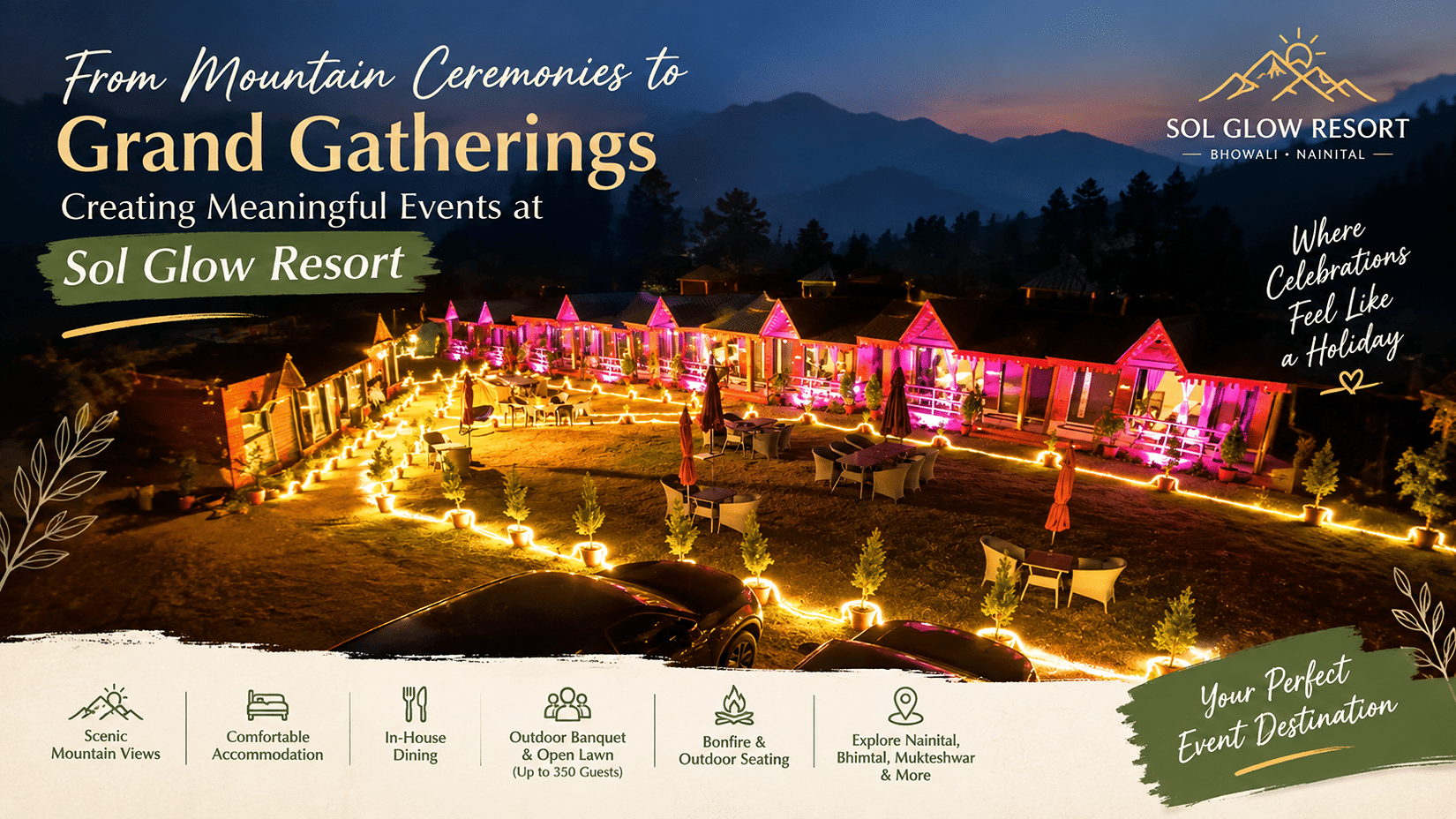 Promotional graphic for Sol Glow Resort in Bhowali, Nainital, featuring illuminated resort grounds at dusk with the main heading  which says From Mountain Ceremonies to Grand Gatherings: Creating Meaningful Events at Sol Glow Resort.
