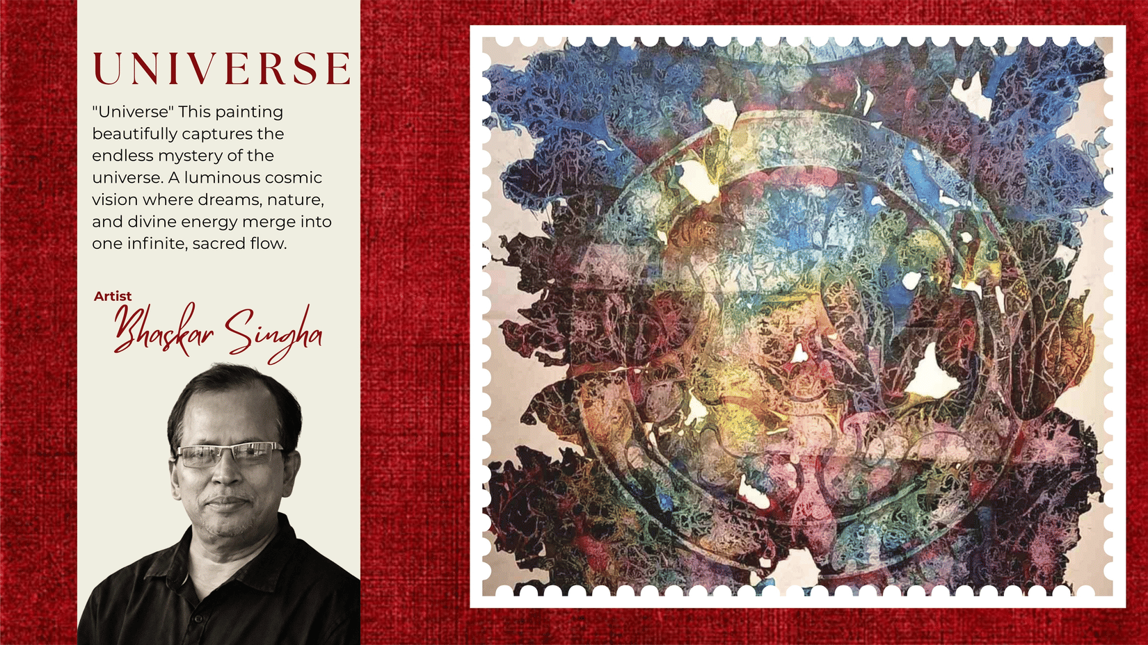 Abstract painting titled 'Universe' by artist Bhaskar Singha, featuring vibrant colors and intricate patterns resembling cosmic elements. The left side of the image includes a portrait of the artist and a description of the artwork, all set against a red t