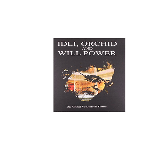 Idli Orchid and Will Power Dr. Vitthal Kamat ixqj7s