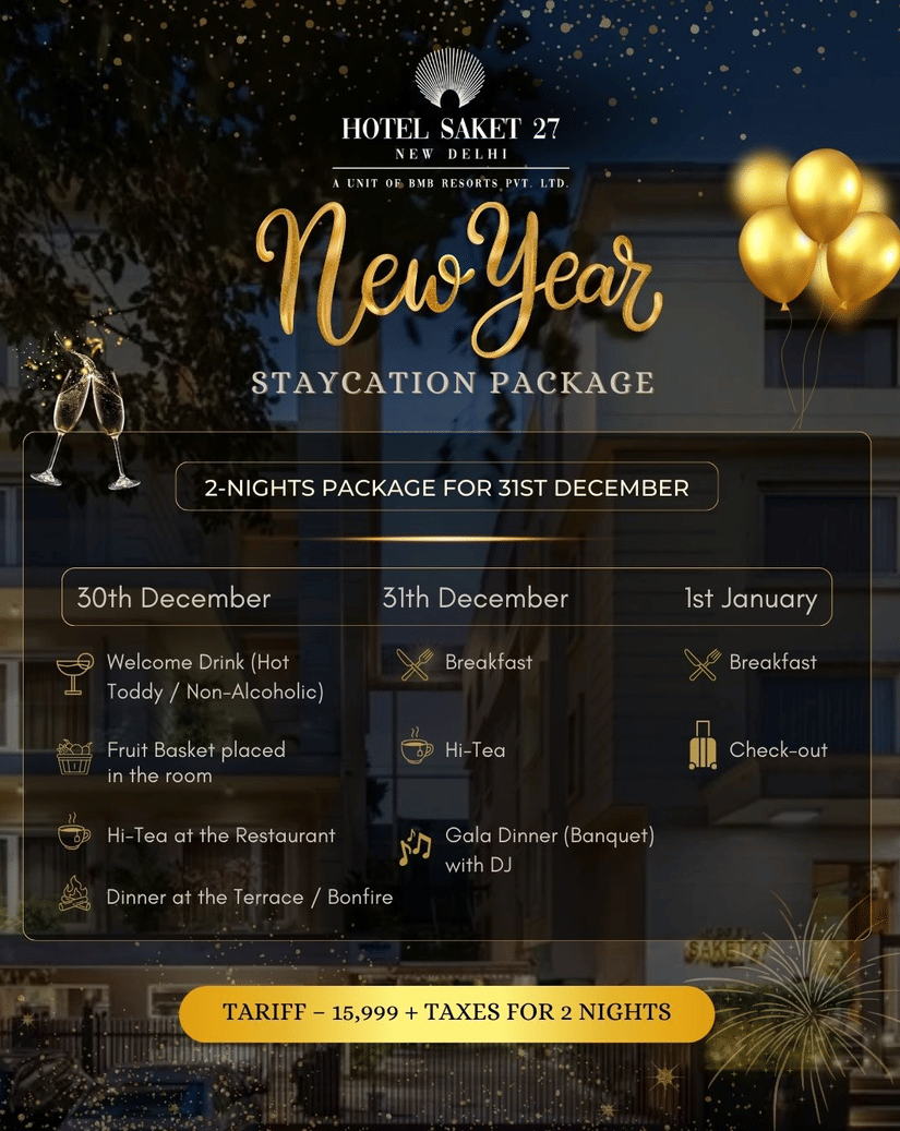 New Year staycation package poster for Hotel Saket 27, New Delhi, highlighting a 2-night 31st December offer with breakfast, welcome drink, fruit basket, hi-tea, terrace bonfire dinner, gala dinner with DJ, tariff 15,999 plus taxes.