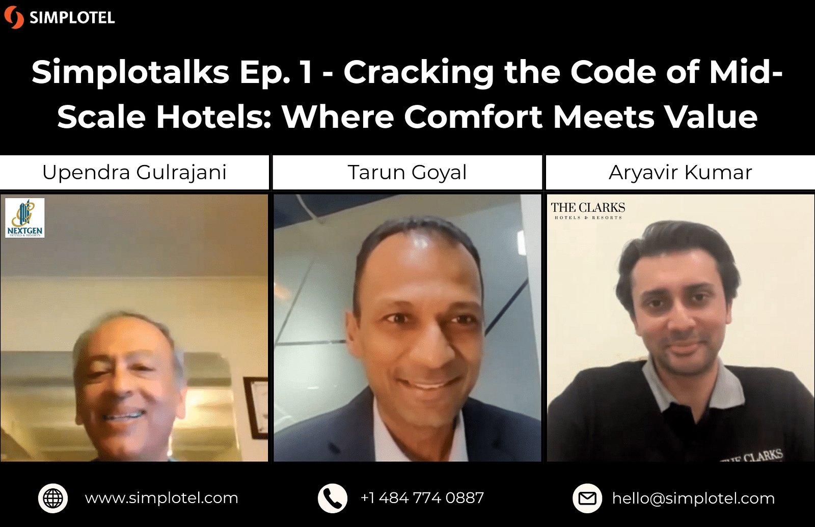 Simplotalks Episode 1 titled Cracking the Code of Mid-Scale Hotels Where Comfort Meets Value, featuring Upendra Gulrajani from NextGen, Tarun Goyal from Simplotel, and Aryavir Kumar from The Clarks Hotels and Resorts, with contact details and branding at t