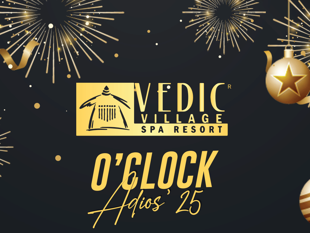 Vedic Village Spa Resort event banner with gold decorations, fireworks, and text: “O’Clock Adios '25.” Black background, festive New Year theme.