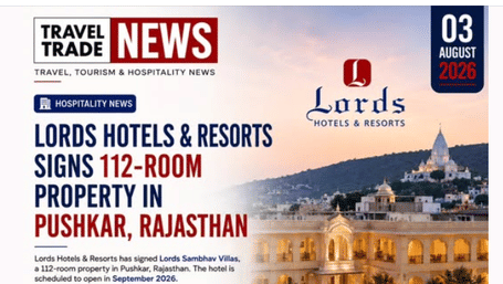 An article by Travel Trade showcasing Lords Hotels & Resorts signs 112-room property in Pushkar.