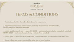 Terms and conditions of the New Year package at Heritage Village Resort and Spa at Manesar which mentions gala dinner for two, price details for extra person, check-in and check-out timings, etc.