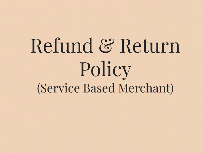 Refund & Return Policy (Service Based Merchant) on a light background with a bordered frame.