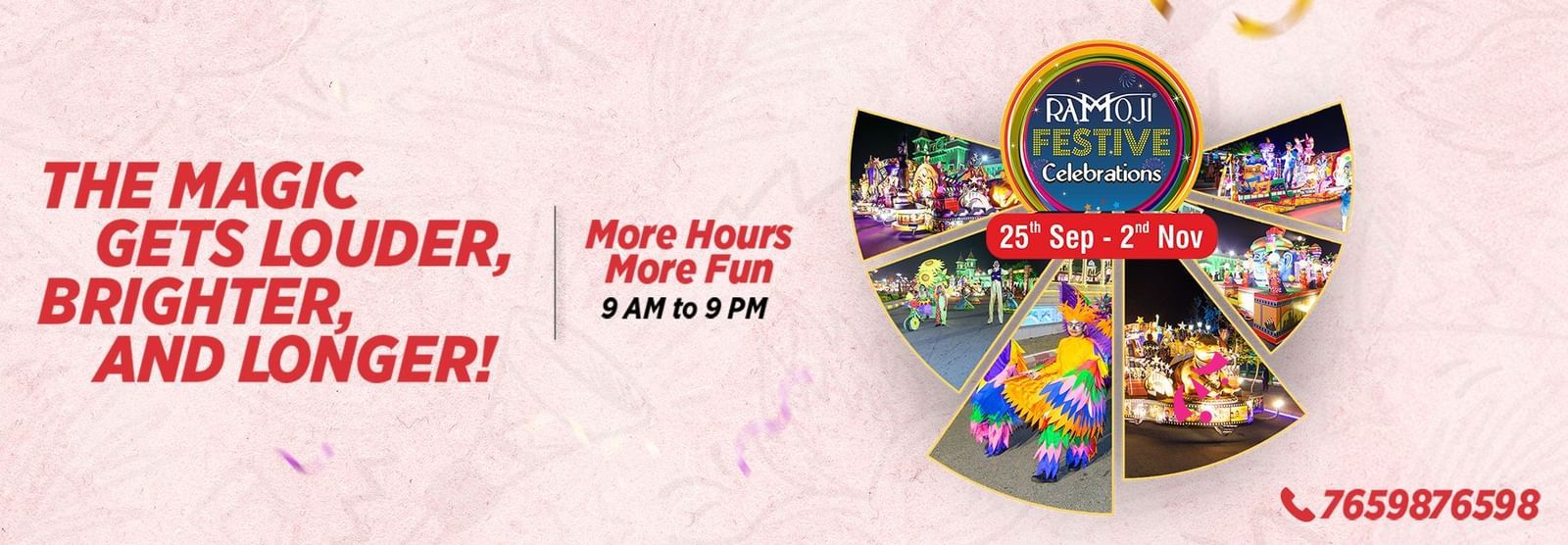 A creative of Festive Carnival banner featuring colorful festival images arranged in a circular design, with the text The Magic Gets Louder, Brighter, and Longer. More Hours, More Fun – 9 AM to 9 PM and a contact number. 